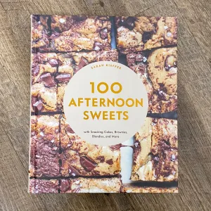 100 Afternoon Sweets: With Snacking Cakes, Brownies, Blondies, and More (100 Baking Recipes for Every Kitchen)